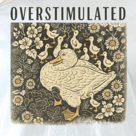Overstimulated Mama Duck Unisex Tee - Picture 2 of 4